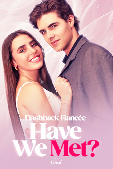 Flashback Fiancée: Have We Met? poster