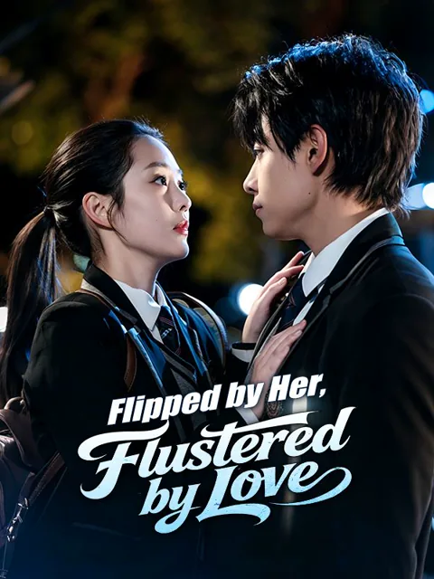 Flipped by Her, Flustered by Love poster