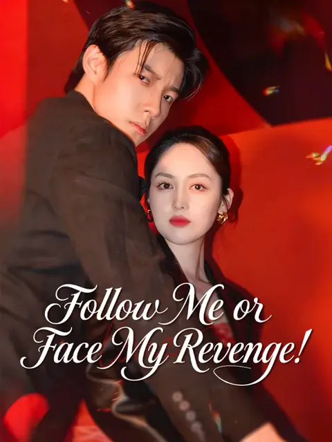 Follow Me or Face My Revenge! poster