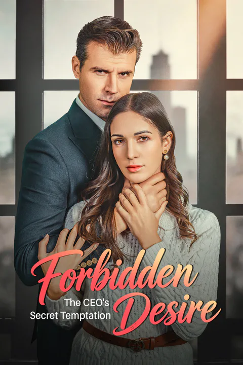 Forbidden Desire：The CEO’s Secret Temptation poster