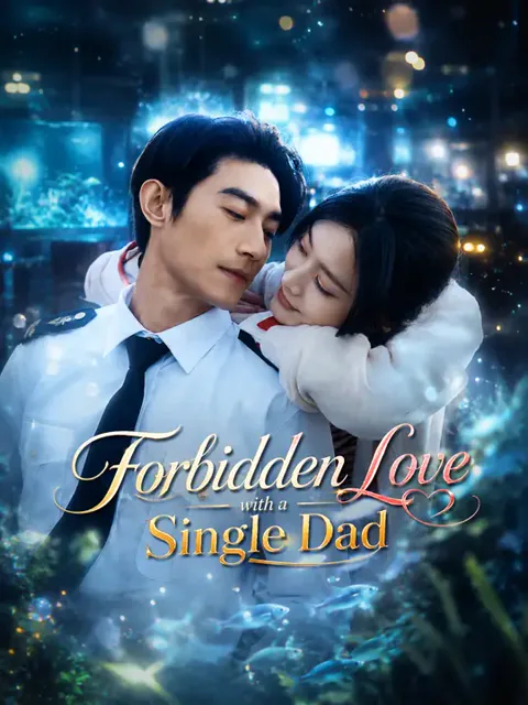 Forbidden Love with a Single Dad poster