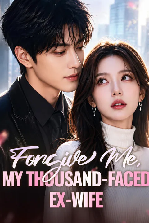 Forgive Me, My Thousand-Faced Ex-Wife poster