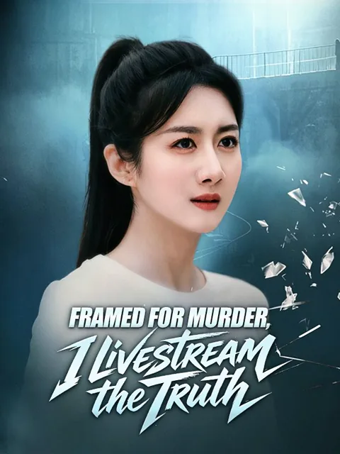 Framed for Murder, I Livestream the Truth poster