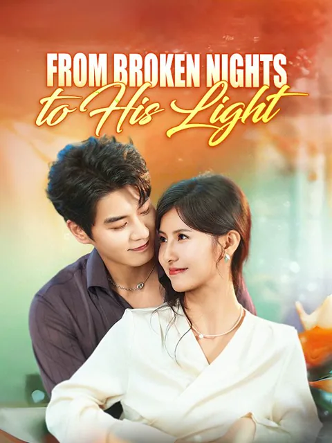 From Broken Nights to His Light poster