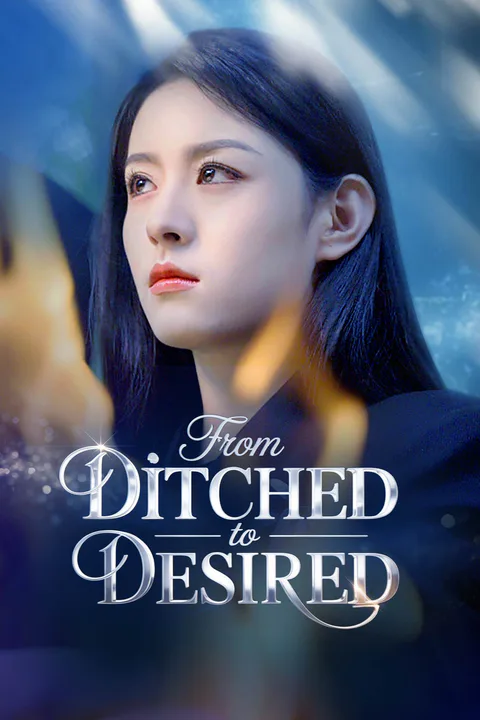 From Ditched to Desired poster