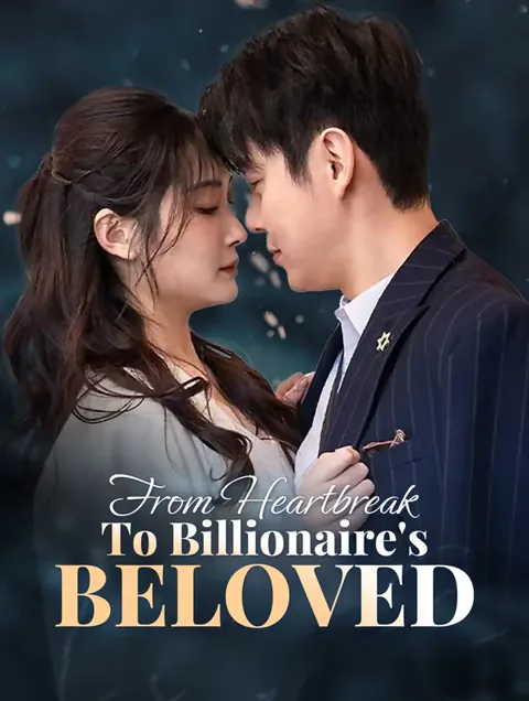 From Heartbreak to Billionaire's Beloved poster