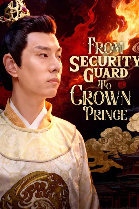 From Security Guard To Crown Prince poster
