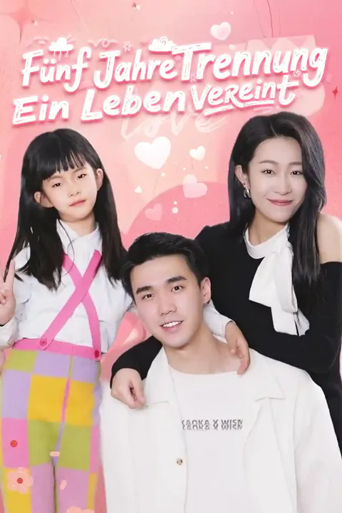 Poster von Fünf Jahre Trennung, Ein Leben vereint