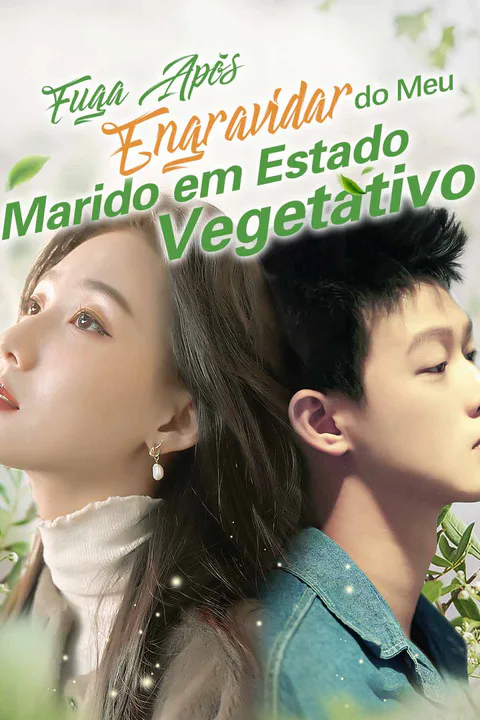 Pôster de Fuga Após Engravidar do Meu Marido em Estado Vegetativo
