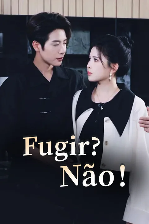Pôster de Fugir?Não！