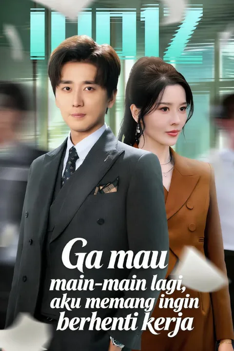 Poster Ga mau main-main lagi, aku memang ingin berhenti kerja