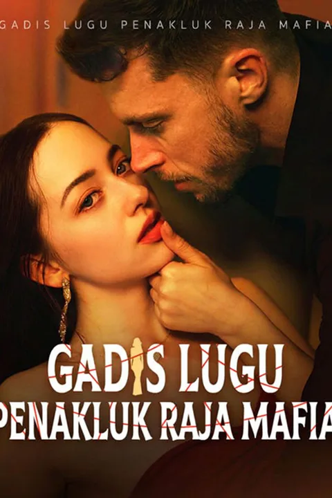 Poster Gadis Lugu Penakluk Raja Mafia (Sulih Suara)