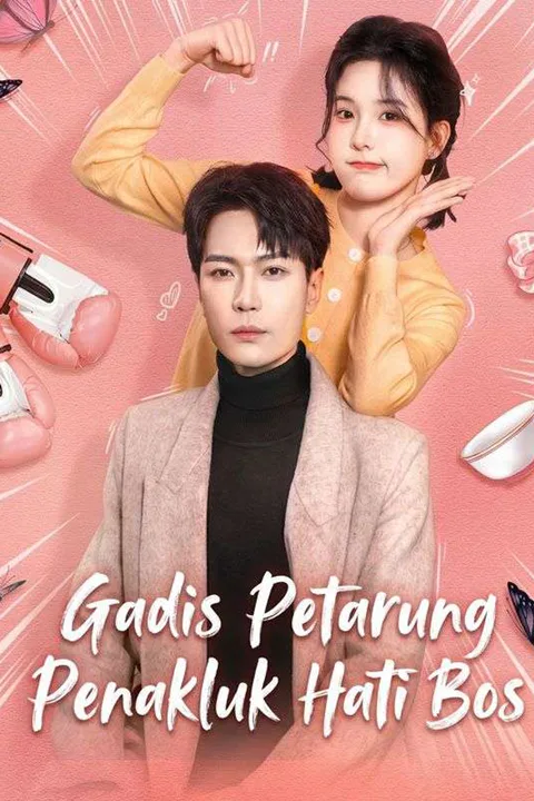Poster Gadis Petarung Penakluk Hati Bos