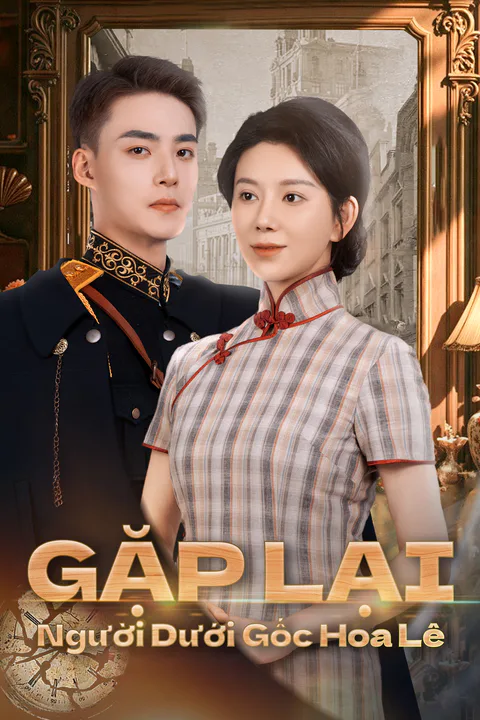 Poster Gặp Lại Người Dưới Gốc Hoa Lê (Lồng tiếng)