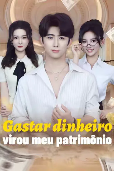 Pôster de (Dublado) Gastar dinheiro virou meu patrimônio