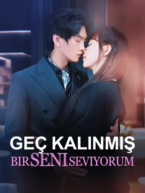 Geç Kalınmış Bir Seni Seviyorum afişi