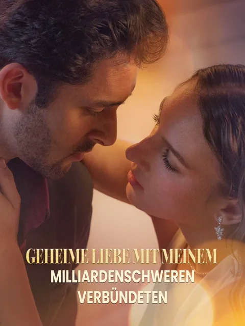 Poster von Geheime Liebe mit meinem milliardenschweren Verbündeten