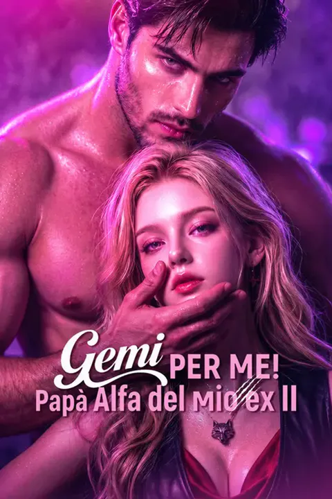 Locandina di Gemi per me! Papà Alfa del mio ex II