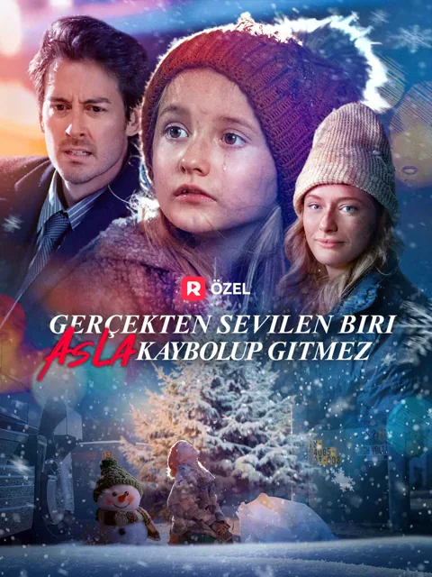 Gerçekten Sevilen Biri Asla Kaybolup Gitmez afişi