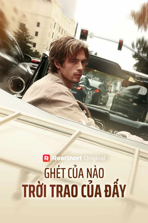 Poster Ghét Của Nào Trời Trao Của Đấy