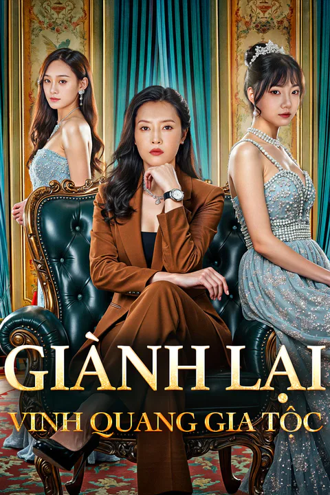 Poster Giành Lại Vinh Quang Gia Tộc