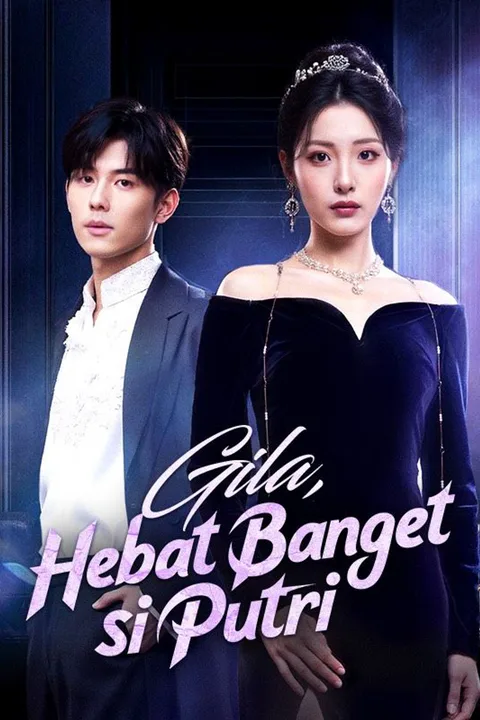 Poster Gila, Hebat Banget si Putri