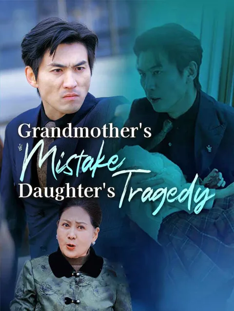 Grandmother's Mistake, Daughter's Tragedy poster