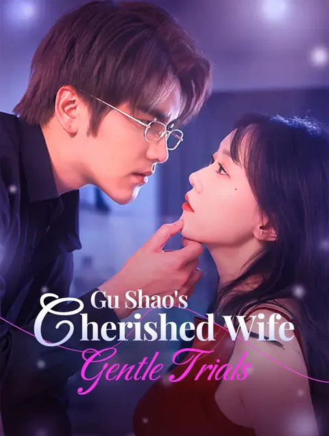 Gu Shao's Cherished Wife, Gentle Trials poster