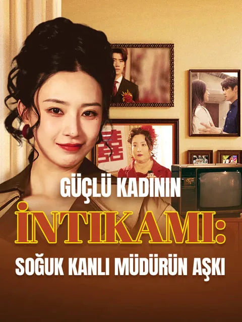 Güçlü Kadının İntikamı: Soğuk Kanlı Müdürün Aşkı afişi