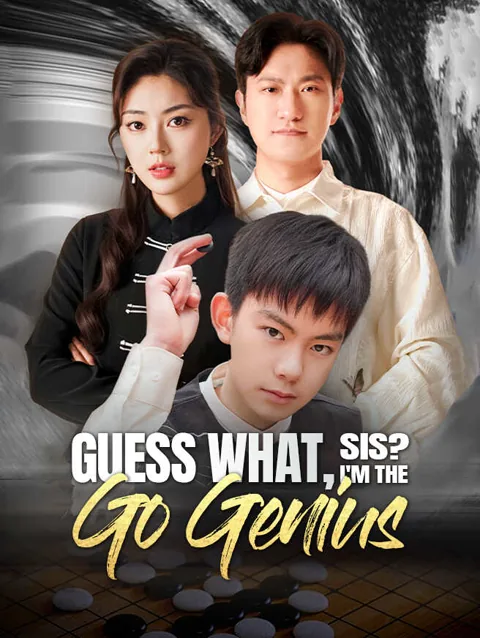 Guess What Sis I M The Go Genius poster
