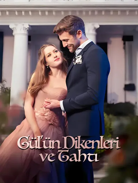 Gül'ün Dikenleri ve Tahtı afişi