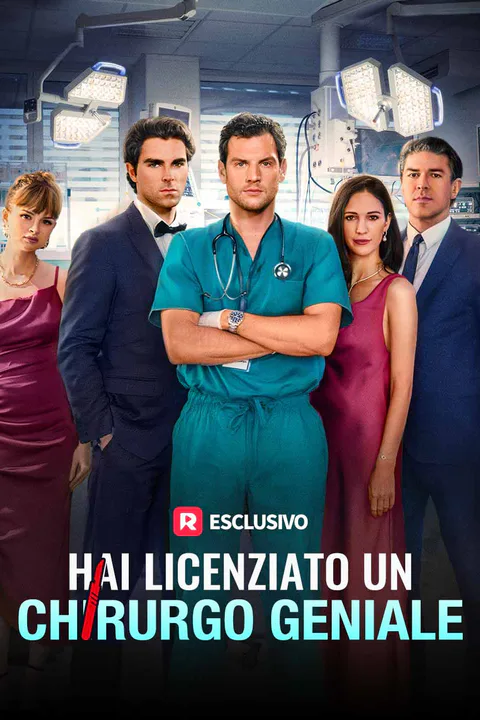 Locandina di Hai licenziato un chirurgo geniale