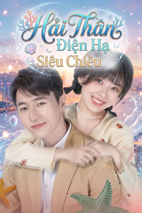 Poster Hải Thần Điện Hạ Siêu Chiều Tôi