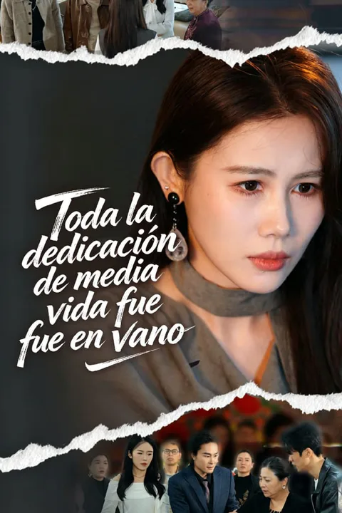 Half a lifetime of devotion was all in vain poster