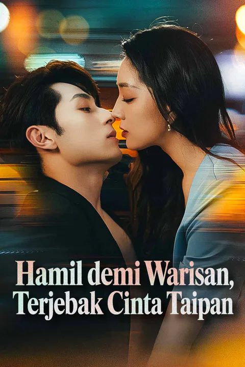 Poster Hamil demi Warisan, Terjebak Cinta Taipan