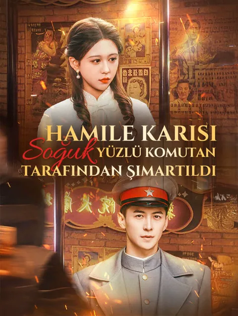 Hamile karısı soğuk yüzlü Komutan tarafından şımartıldı afişi
