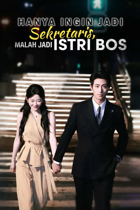 Poster Hanya Ingin Jadi Sekretaris, Malah Jadi Istri Bos
