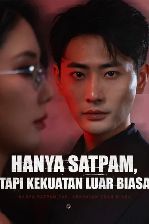 Poster Hanya Satpam, Tapi Kekuatan Luar Biasa