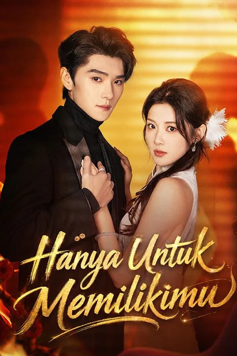 Poster Hanya Untuk Memilikimu