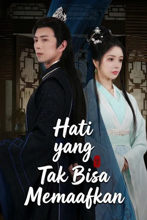 Poster Hati yang Tak Bisa Memaafkan