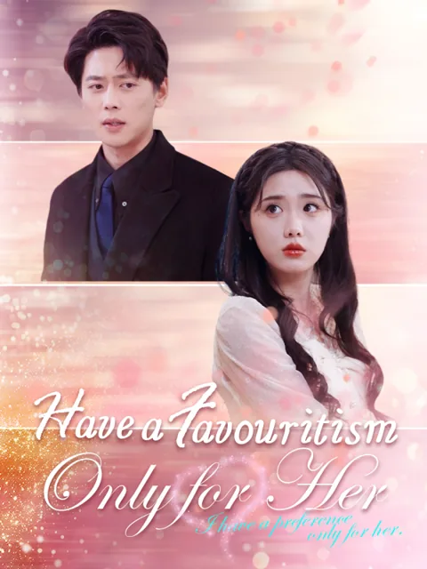 Have a Favouritism Only for Her poster