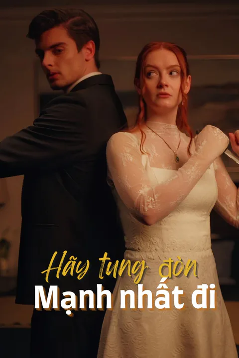 Poster Hãy tung đòn mạnh nhất đi