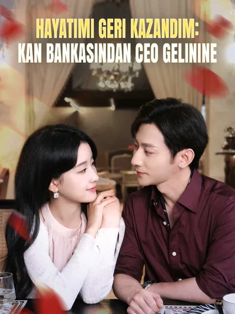 Hayatımı Geri Kazandım: Kan Bankasından CEO Gelinine afişi