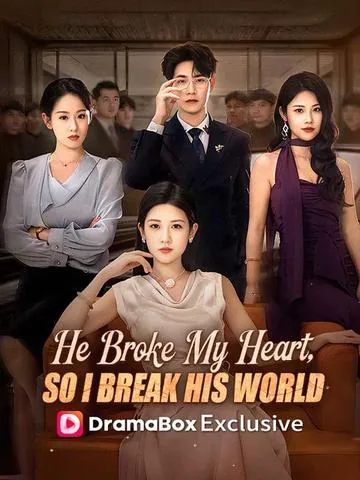 He Broke My Heart, So I Break His World（DUBBED） poster