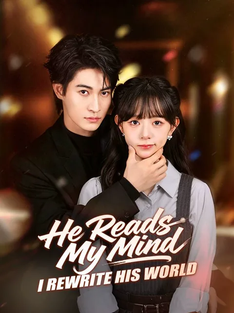 He Reads My Mind, I Rewrite His World poster