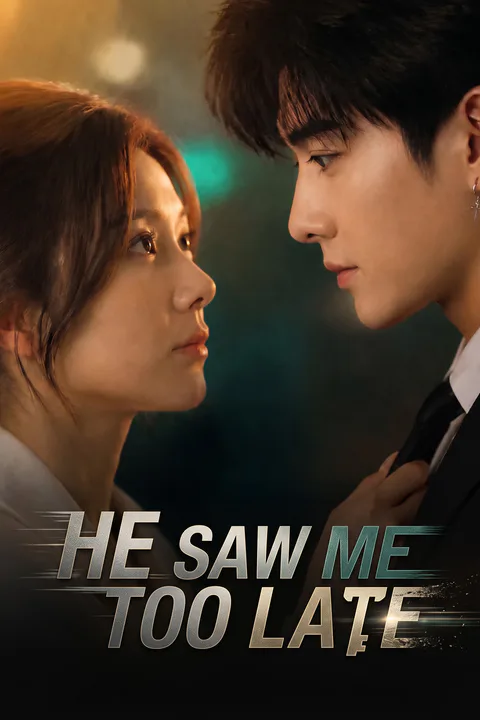 He Saw Me Too Late poster