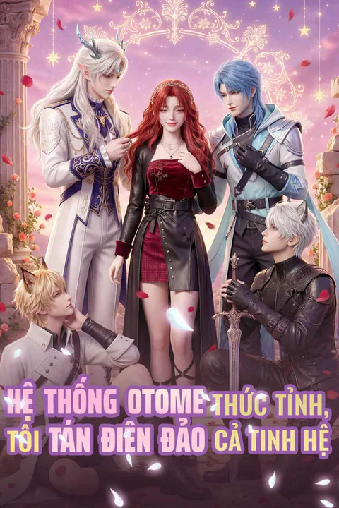 Poster Hệ Thống Otome Thức Tỉnh, Tôi Tán Điên Đảo Cả Tinh Hệ