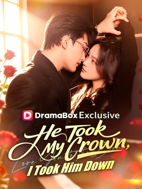 He Took My Crown, I Took Him Down poster
