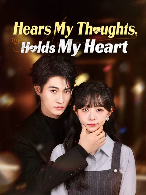 Hears My Thoughts, Holds My Heart poster