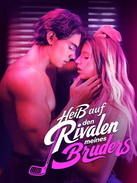 Poster von Heiß auf den Rivalen meines Bruders(Deutsch Synchronisiert)